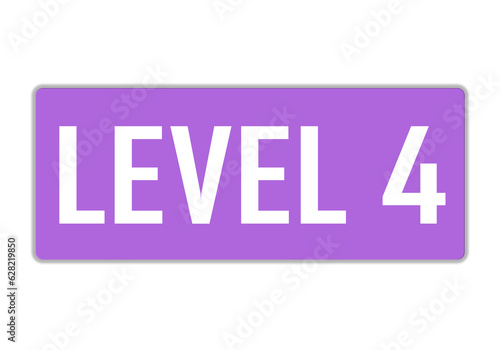 Level 4 sign in purple color isolated on white background, 3d illustration.