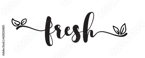Fresh typography logo. Design fresh icon with leaf. Fresh vector sign word. Design food market poster, flyer, banner. Hand drawn calligraphy text. Signboard icon fresh. Black and white illustration.