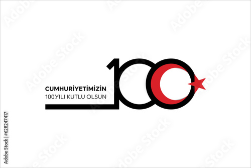 100th year of turkish republic. (Turkish: Cumhuriyetimiz 100 yaşında) The Republic of Turkey is 100 years old. Vector illustration, poster, celebration card, graphic, post and story design.