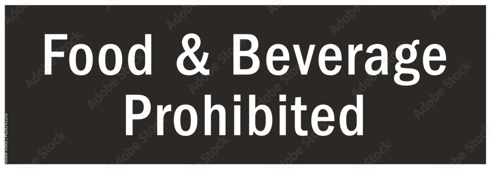 No food or drink allowed warning sign and labels No food or drink allowed warning sign and labels