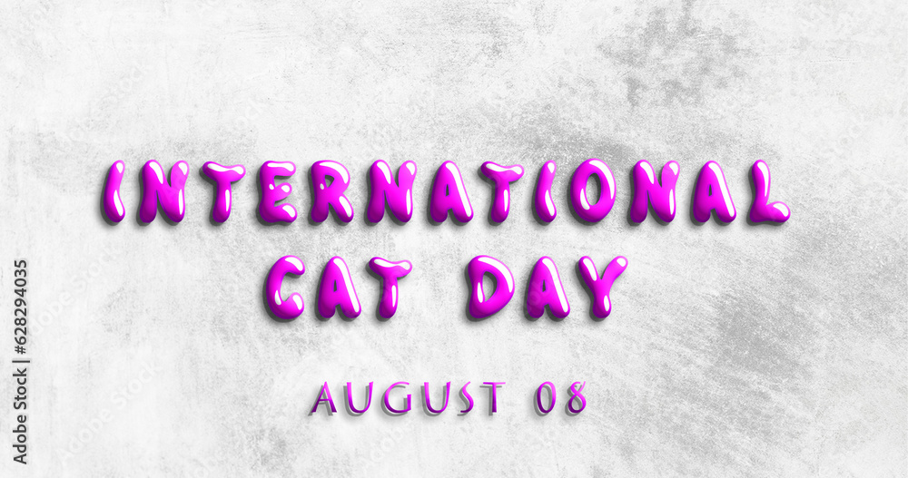 Happy International Cat Day, August 08. Calendar of August Water Text Effect, design Happy International Cat Day, August 08. Calendar of August Water Text Effect, design