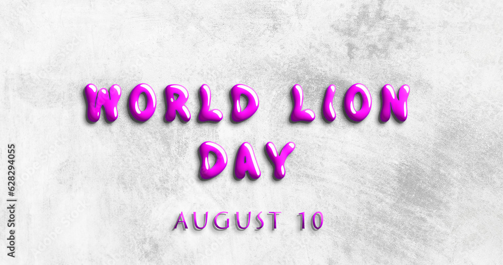 Happy World Lion Day, August 10. Calendar of August Water Text Effect, design