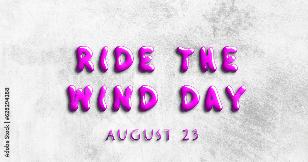 Happy Ride the Wind Day, August 23. Calendar of August Water Text Effect, design