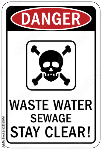 Sewage water warning sign and labels waste water sewage, stay clear