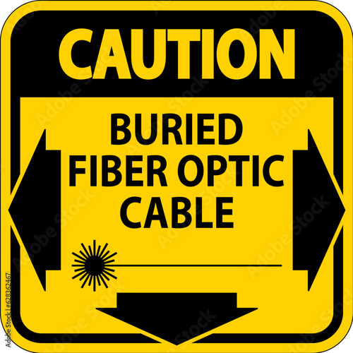Caution First Sign, Buried Fiber Optic Cable