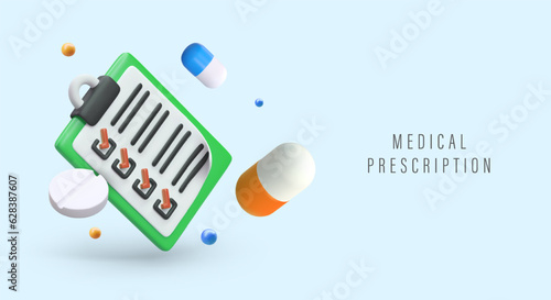 Medical prescription. Instructions for using drug. Schedule of taking pills and capsules. Health insurance agreement. Template for billboard, banner, flyer. Color poster with 3D illustration