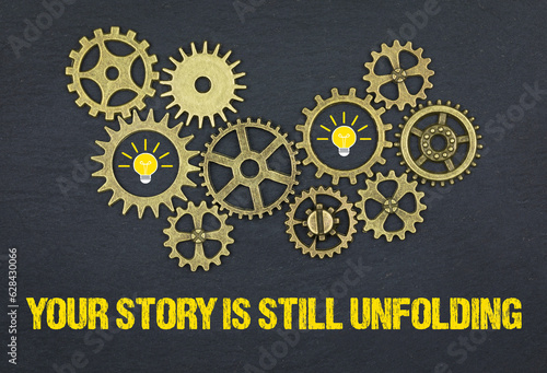 Foto Your Story Is Still Unfolding
