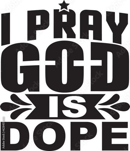I pray god is dope,jesus