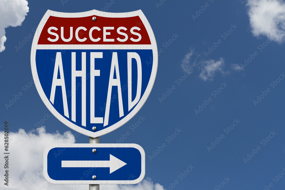 Success Ahead message on highway road sign Success Ahead message on highway road sign