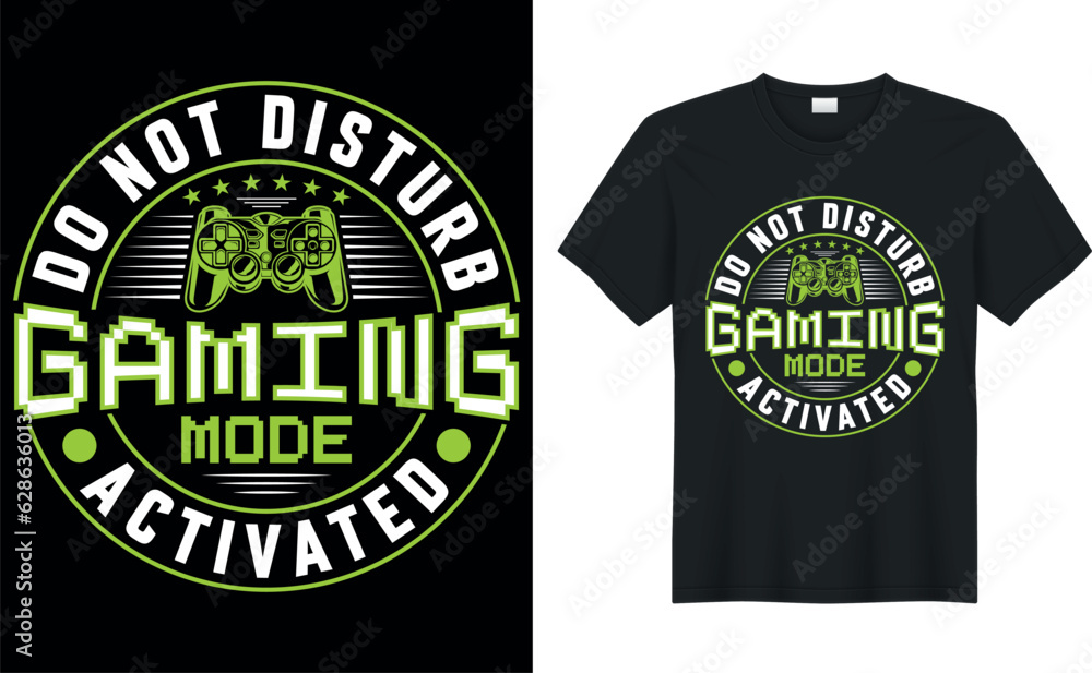 Gamer t-shirt design Vector illustration.do not disturb gaming mode activated.T shirt Design vector, Trendy, apparel, Gaming, retro, Game, Video
Gamer t-shirt design Vector illustration.do not disturb gaming mode activated.T shirt Design vector, Trendy, apparel, Gaming, retro, Game, Video
