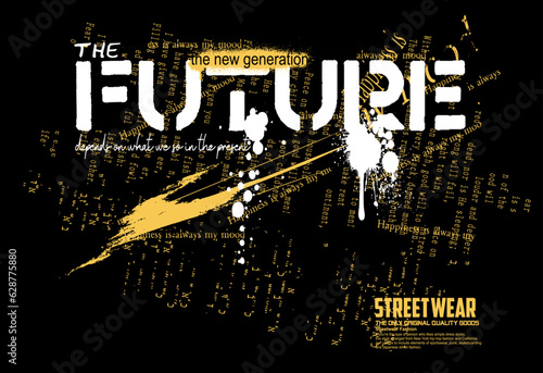 typography street art graffiti with spray splash effect, Urban graffiti FUTURE slogan, FUTURE, urban Graffiti street art style slogan for t shirt or sweatshirt.