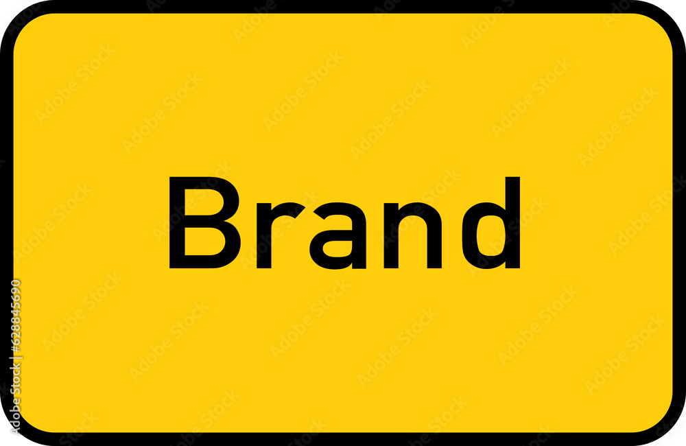 City sign of Brand - Ortsschild von Brand City sign of Brand - Ortsschild von Brand