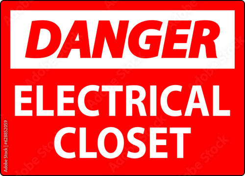 Danger Sign  Electrical Closet Sign