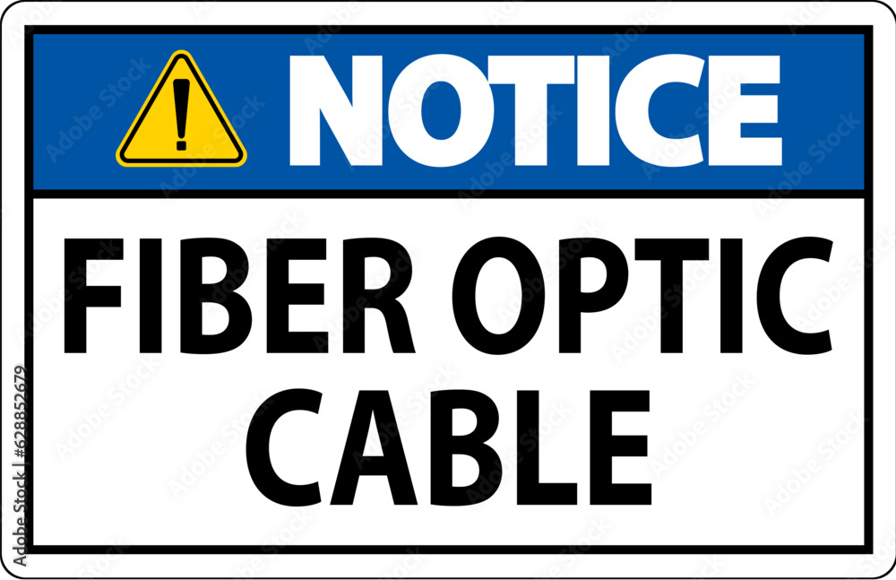 Notice Sign, Fiber Optic Cable Sign