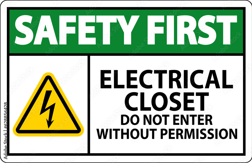 Safety First Sign Electrical Closet - Do Not Enter Without Permission