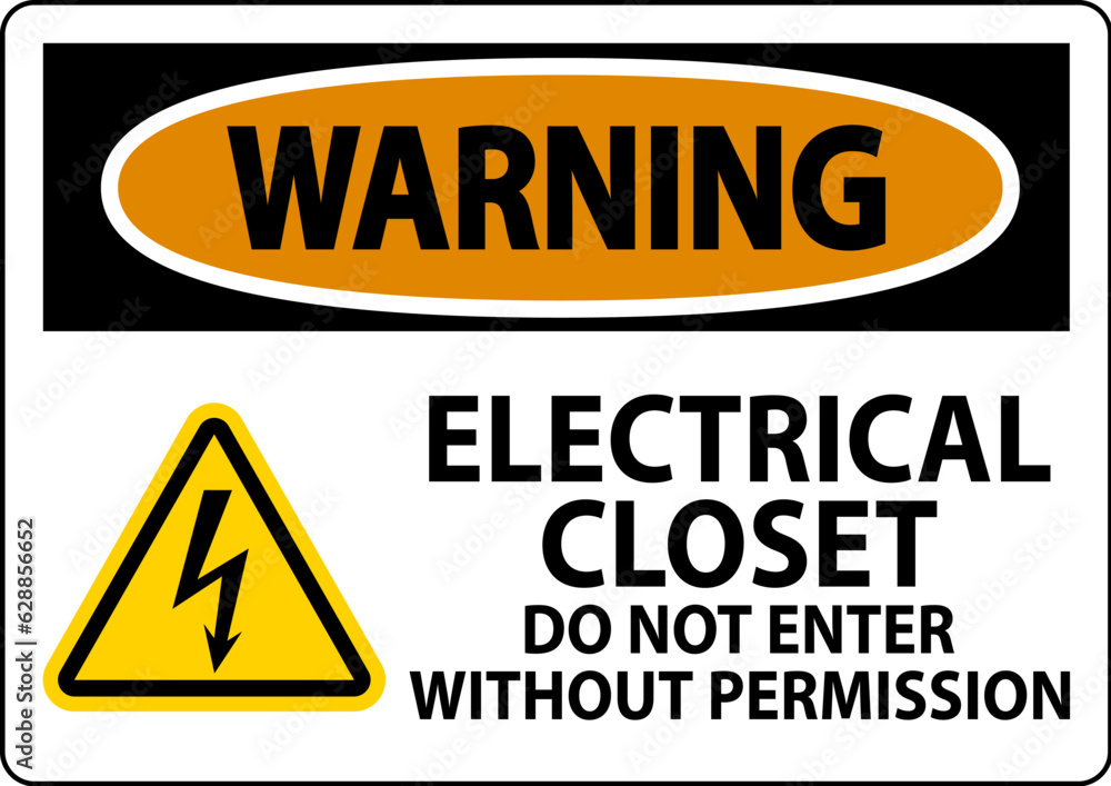 Warning Sign Electrical Closet - Do Not Enter Without Permission Warning Sign Electrical Closet - Do Not Enter Without Permission