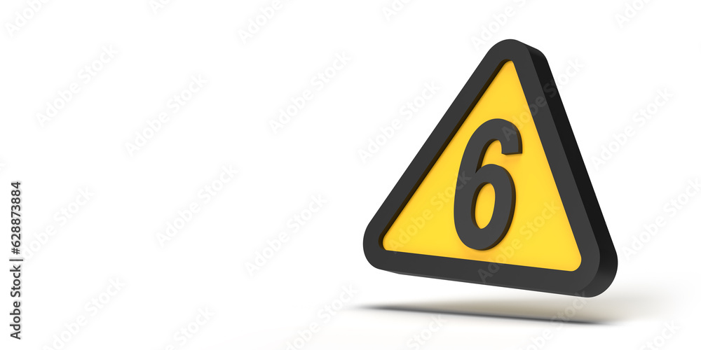 Caution concept: Warning triangle sign with Number 6 symbol on framed ...