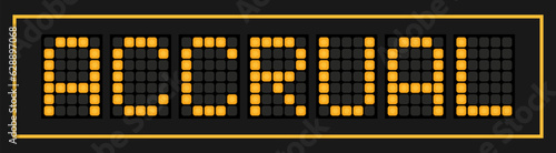 Orange color led banner in word accrual on black background