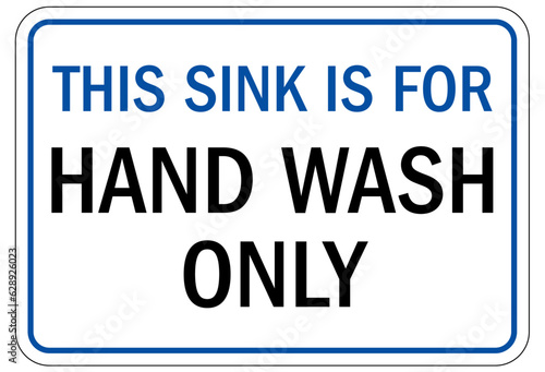 Food safety sign and labels this sink is for hand wash only