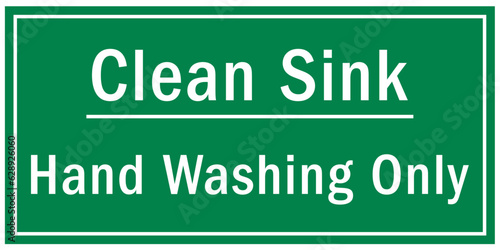Food safety sign and labels clean sink
