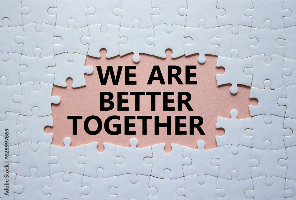 We are better together symbol. White puzzle with words We are better together. Beautiful pink