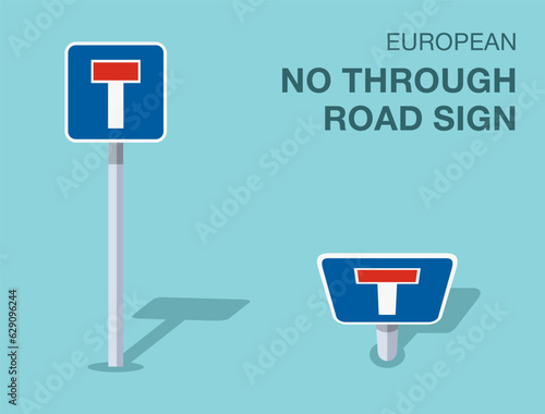 Traffic regulation rules. Isolated european no through road or dead end sign. Front and top view. Flat vector illustration template.