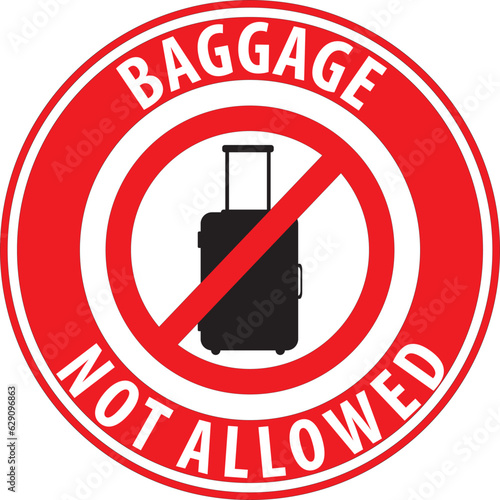 No baggage allowed here sign vector eps, Baggage prohibited here sign vector