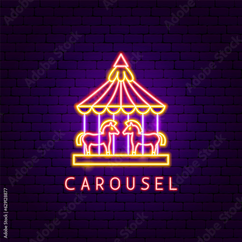 Carousel Neon Label. Vector Illustration of Entertainment Festival Glowing Symbol.