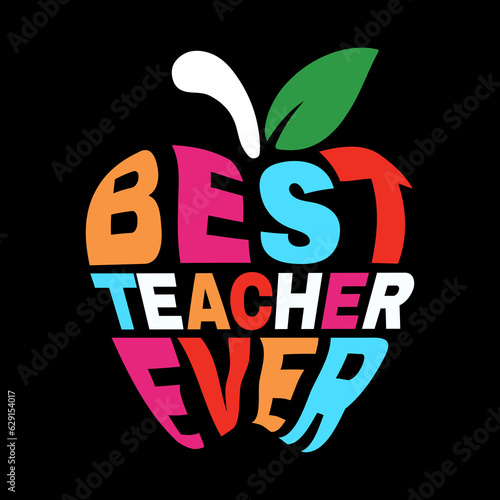 Teacher T-shirt design, Best Teacher ever, Teacher squad, 