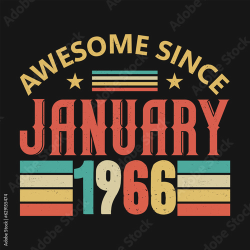 Awesome Since January 1966. Born in January 1966 vintage birthday quote design