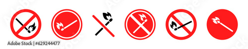 Set of no fire vector icons. Ban matchstick. Red sign with prohibition or forbidden flame. Vector 10 Eps.