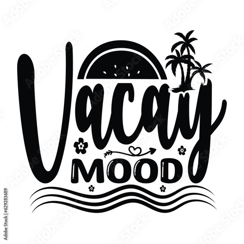  Vacay Mood - Summer T-shirt Design