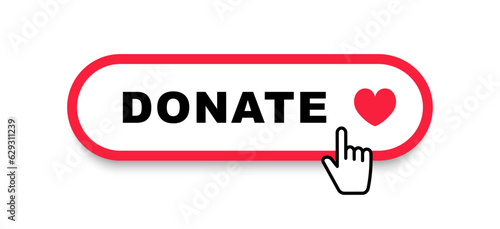Donate button. Click button donate. Button for donation and charity. Donation by online payments. Financial support. Vector illustration.