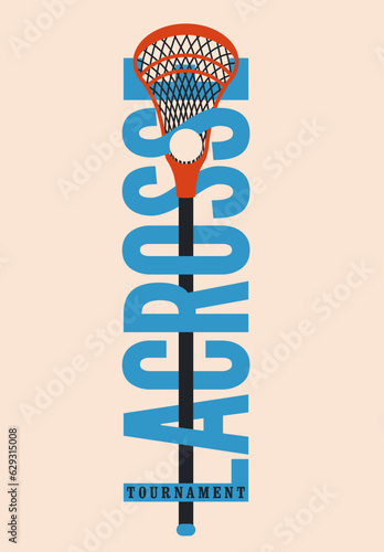 Lacrosse Tournament typographical vintage style poster design. Retro vector illustration.