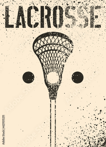 Lacrosse typographical vintage grunge style poster design. Retro vector illustration.
