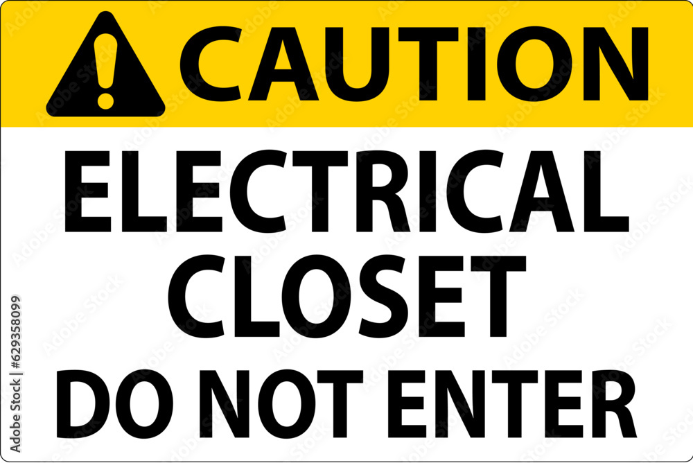 Caution Sign Electrical Closet - Do Not Enter Caution Sign Electrical Closet - Do Not Enter