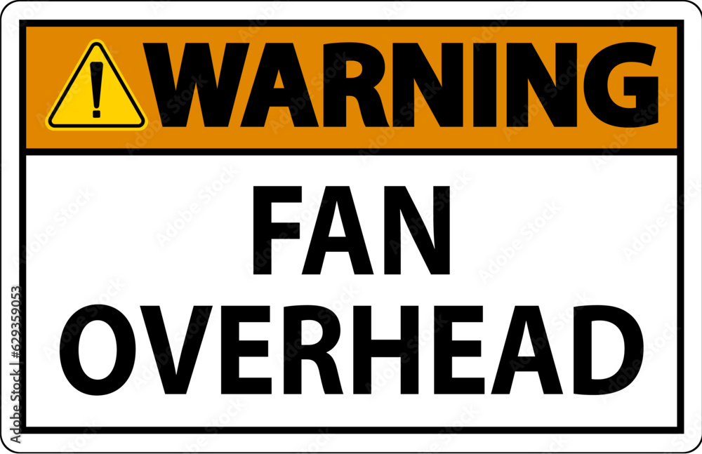 Warning Sign Fan Overhead