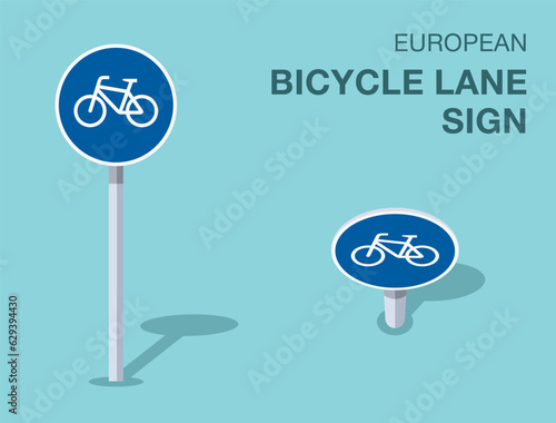 Traffic regulation rules. Isolated european bicycle lane sign. Front and top view. Flat vector illustration template.