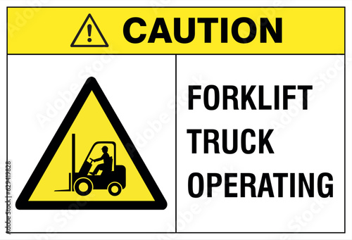 Forklift truck operating caution sign