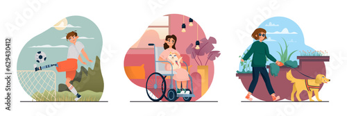 Boy with prosthetic leg playing football. Young female on wheelchair holding cat, resting at home. Blind female walking with dog outside. Flat vector illustration in cartoon style