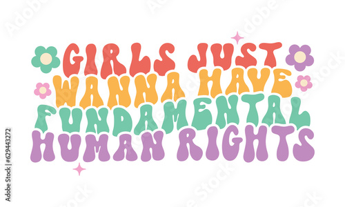 girls just wanna have fundamental human rights  Retro SVG.