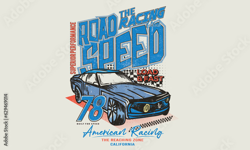 Car print design for t shirt print, poster, sticker, background and other uses. Racing club vector t-shirt print design. American racing. Road speed.
