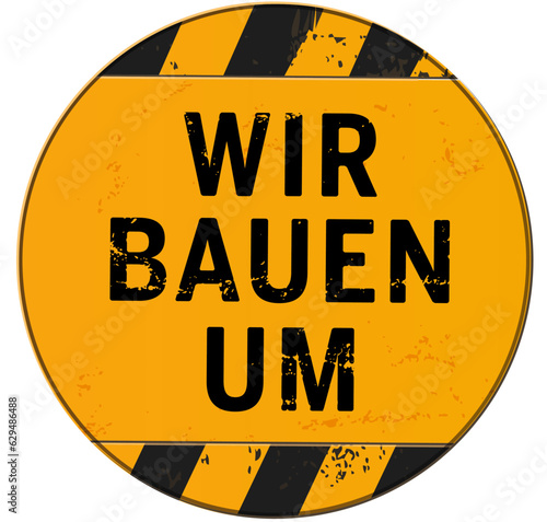 Button Bauschild rund Wir bauen um
