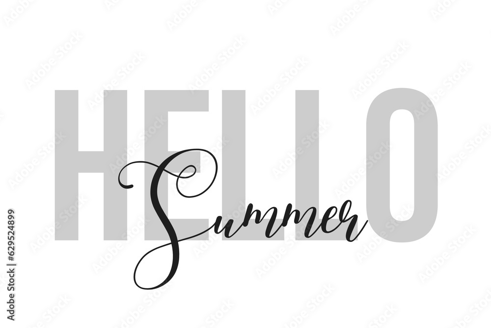 Fototapeta premium Hello Summer lettering typography on tone of grey color. Positive quote, happiness expression, motivational and inspirational saying. Greeting card, poster. 