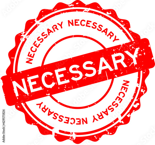 Grunge red necessary word round rubber seal stamp on white background