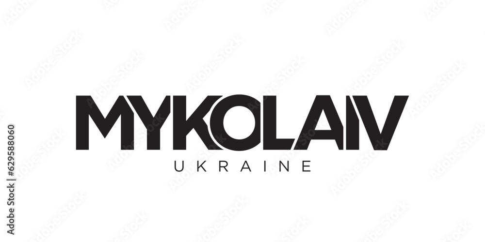 Mykolaiv in the Ukraine emblem. The design features a geometric style, vector illustration with bold typography in a modern font. The graphic slogan lettering.