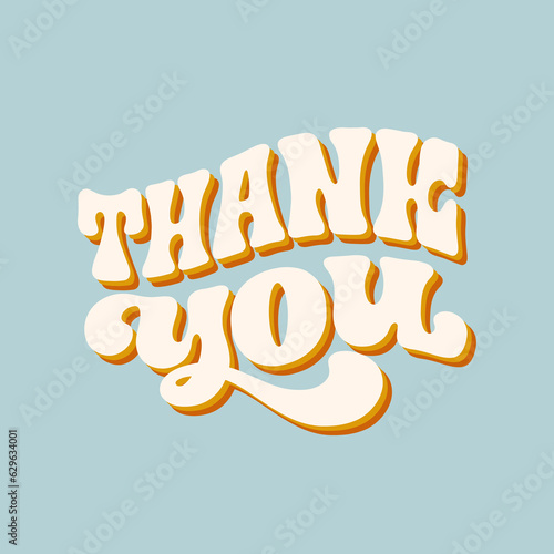 Hand written groovy retro Thank you phrase. Trendy funky typographic design.