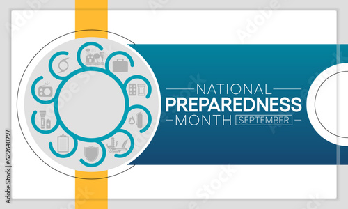 National Preparedness month (NPM) is observed each year in September to raise awareness about the importance of preparing for disasters and emergencies that could happen at any time. Vector art