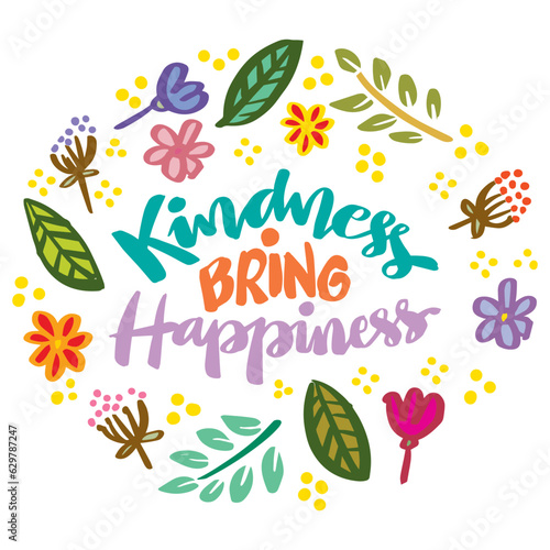 Kindness bring happiness, hand lettering. Poster quote.