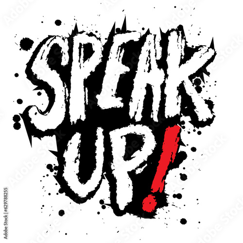 Speak up hand lettering typography. Slogan concept design.
